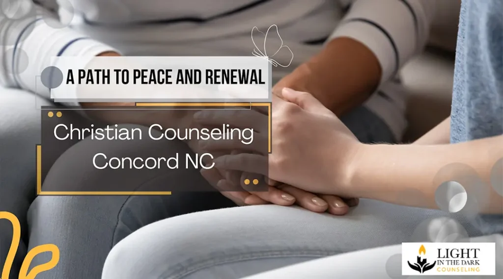Christian Counseling Concord NC: A Path to Peace and Renewal